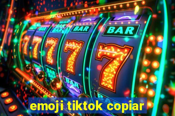 emoji tiktok copiar